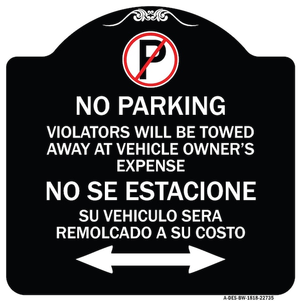 Violators Towed Away Vehicle Owners W/ No Se Extacione Su Vehicul Alum, 18" L, 18" H, BW-1818-22735